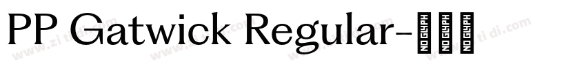 PP Gatwick Regular字体转换
